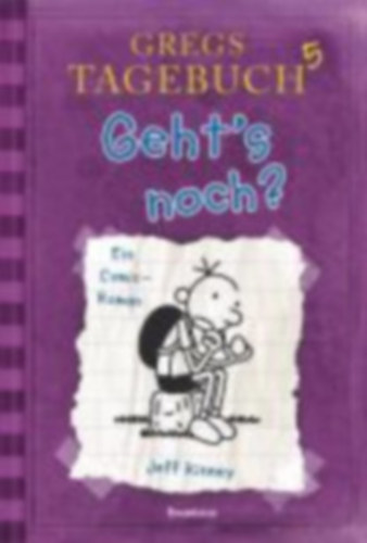 Jeff Kinney - Gregs Tagebuch 5 - Geht's noch?