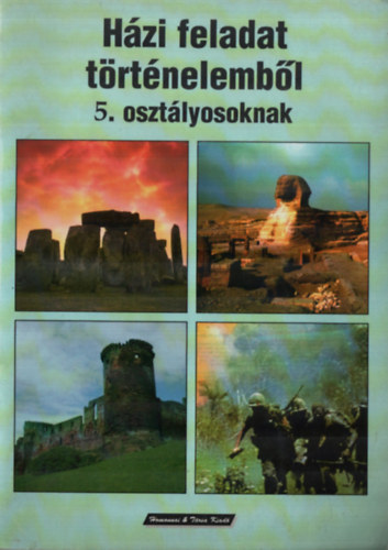 dr. Zagyi Bertalann� - H�zi feladat t�rt�nelemb�l 5. oszt�lyosoknak