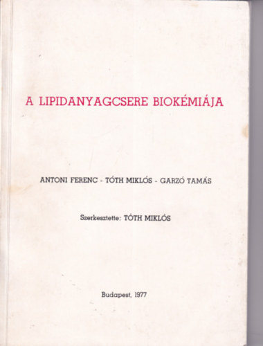 Tth Mikls  (szerk.) - A lipidanyagcsere biokmija