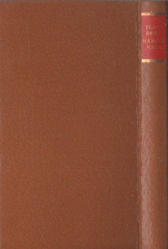 Gustave Flaubert - H�rom mese