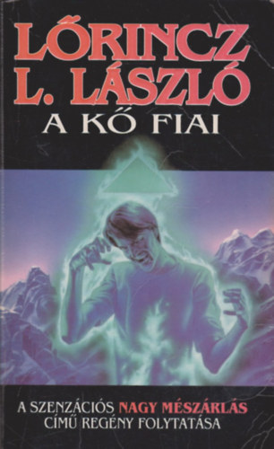 L�rincz L. L�szl� - A k� fiai