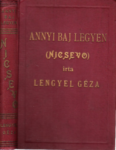 Lengyel Gza - Annyi baj legyen... (Nicsevo)- dediklt