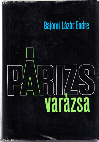 Bajomi L�z�r Endre - P�rizs var�zsa (Dedik�lt)