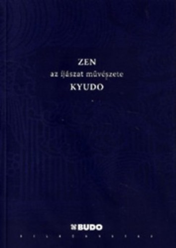 Eugen Herrigel - ZEN - Az jszat mvszete - KYUDO