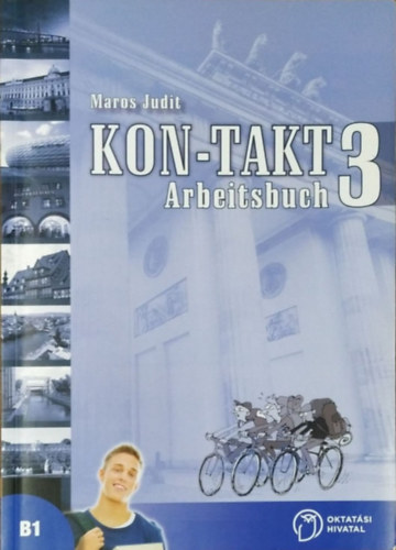 Maros Judit - KON-TAKT 3 - Arbeitsbuch B1