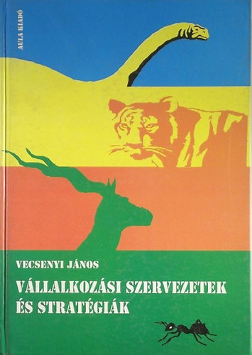 Vecsenyi Jnos - Vllalkozsi szervezetek s stratgik