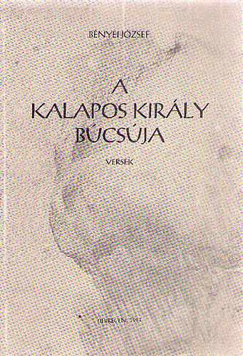 Bnyei Jzsef - A kalapos kirly bcsja