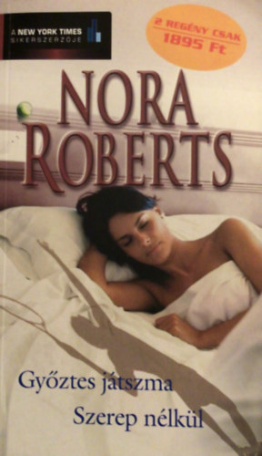 Nora Roberts - Gy�ztes j�tszma - Szerep n�lk�l