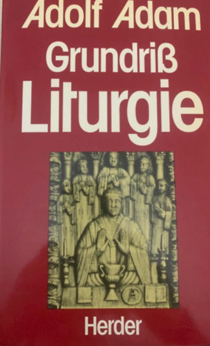 Adolf Adam - Grundri� Liturgie