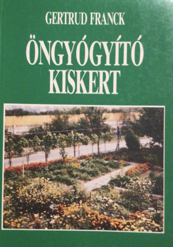 Gertrud Franck - �ngy�gy�t� kiskert