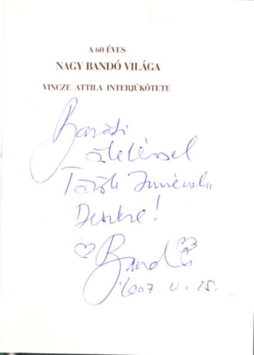 Vincze Attila - Nagy Band� vil�ga - 60 �v - Dedik�lt ( Vincze Attila interj�k�tete )