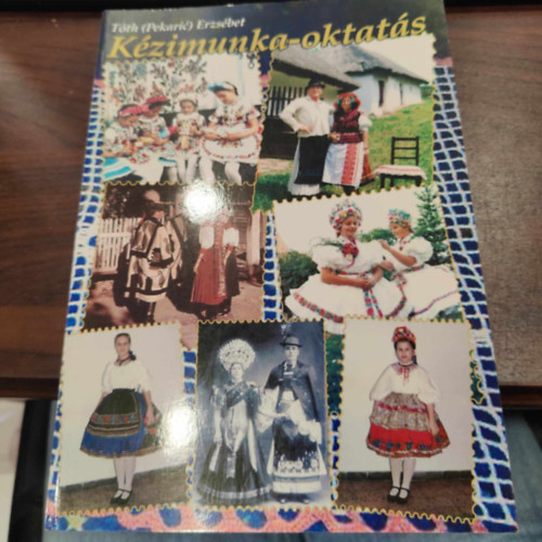 Tth  Erzsbet (Pekaric) - Kzimunka-oktats