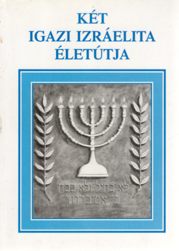 K�t igazi izr�elita �let�tja