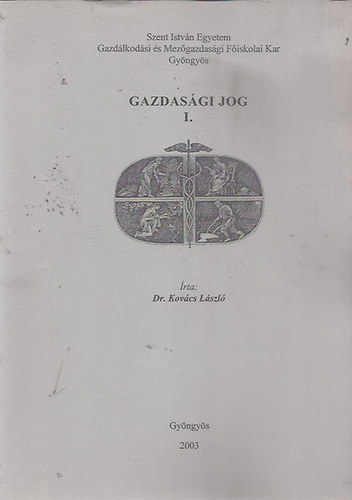 Kov�cs L�szl� - B�r� S�ndor - Gazdas�gi jog I-II.
