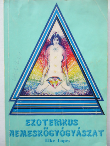 Elke Lopes - Ezoterikus nemeskgygyszat