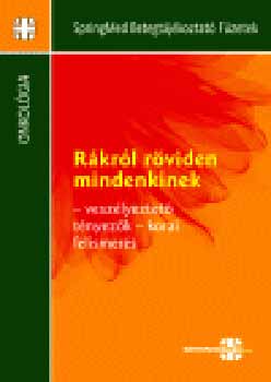 A r�kr�l r�viden - Vesz�lyeztet� t�nyez�k, korai felismer�s