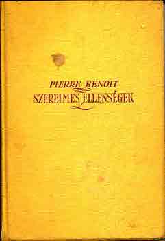 Pierre Benoit - Szerelmes ellenségek