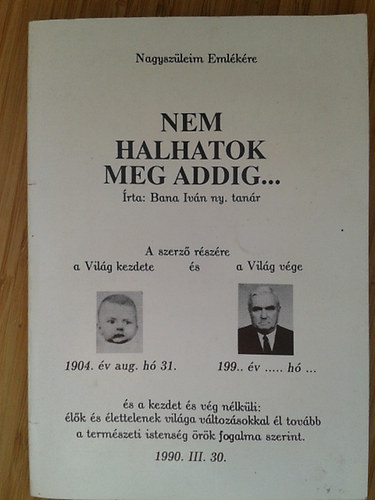 Bana Ivn - Nem halhatok meg addig...