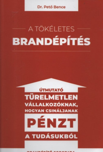 Dr. Pet Bence - A tkletes brandpts