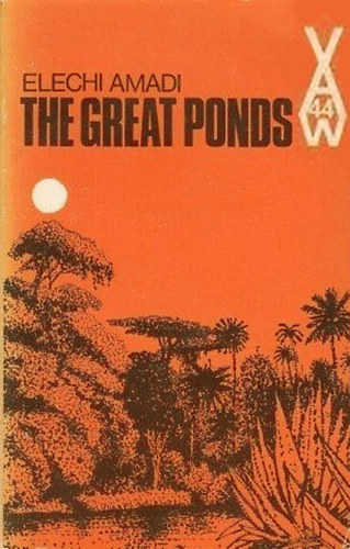 Elechi Amadi - The Great Ponds