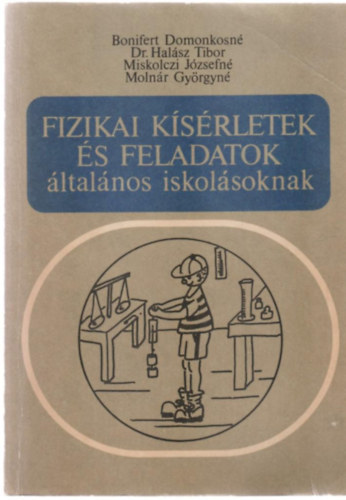 Bonifertn-Dr. Halsz-Molnr - Fizikai ksrletek s feladatok ltalnos iskolsoknak