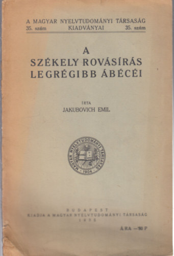 Jakubovich Emil - A sz�kely rov�s�r�s legr�gibb �b�c�i