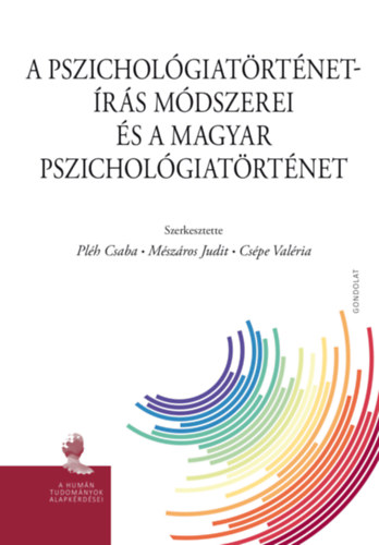 Mszros Judit, Cspe Valria Plh Csaba - A pszicholgiatrtnet-rs mdszerei s a magyar pszicholgiatrtnet