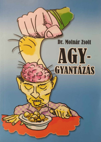 dr. Molnár Zsolt - Agygyantázás