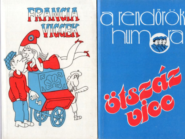 N. Varga Gyrgy  Ember Mria (szerk.), Bnyei Jzsef (szerk.) - 4 db viccknyv: A rendrk humora - tszz vicc + Francia viccek + Vicc-kosr + Viccgyjtemny