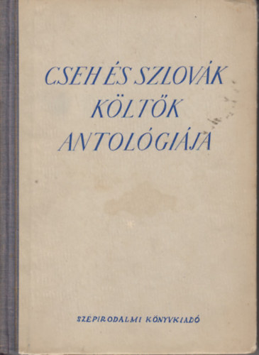 Heged�s Zolt�n �s Kov�cs Endre - Cseh �s Szlov�k k�lt�k antol�gi�ja