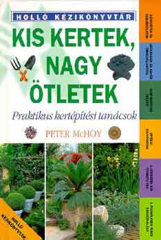 Peter McHoy - Kis kertek, nagy ötletek
