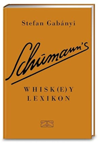 Stefan Gabnyi - Schumann's Whisk(e)y Lexikon