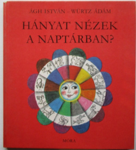 Ágh István -Würtz Ádám - Hányat nézek a naptárban?