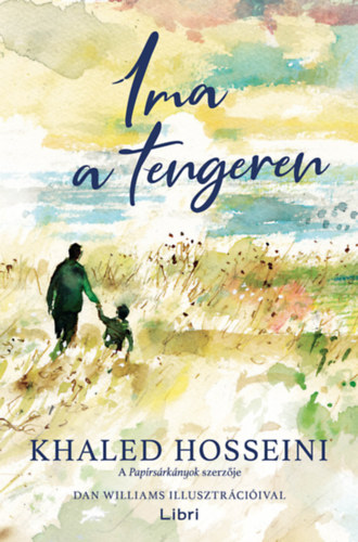 Khaled Hosseini - Ima a tengeren