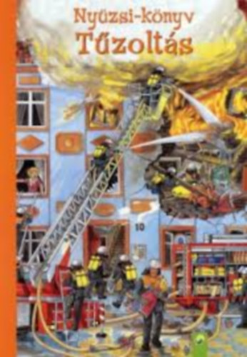 Anna Suess - Nyüzsi-könyv - Tűzoltás