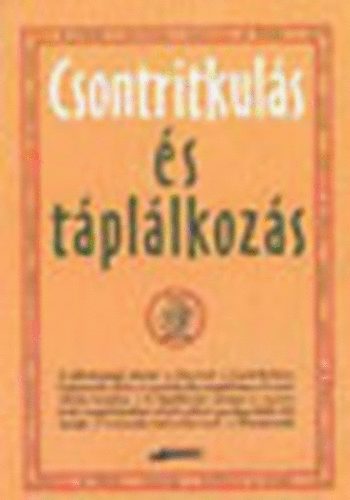 Dr. Nikolits K.-Dr. Pintér A. - Csontritkulás és táplálkozás