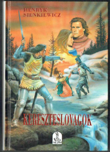 Henryk Sienkiewicz - Kereszteslovagok