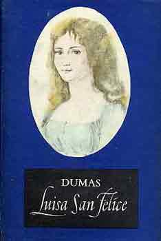 Alexandre Dumas - Luisa San Felice I-II.