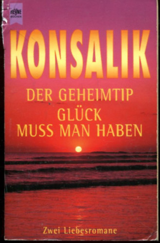 Heinz G�nther Konsalik - Der geheimtip gl�ck muss man haben