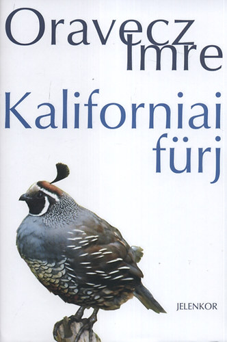 Oravecz Imre - Kaliforniai fürj