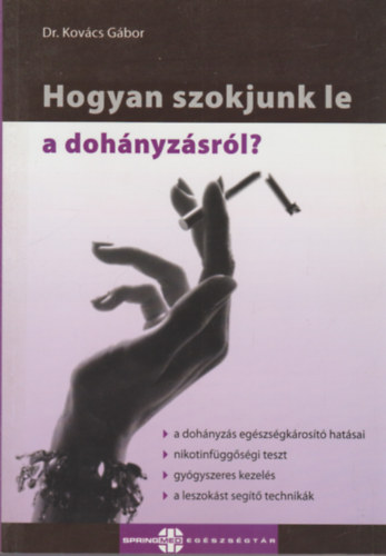 Kovcs Gbor - Hogyan Szokjunk le a dohnyzsrl ?