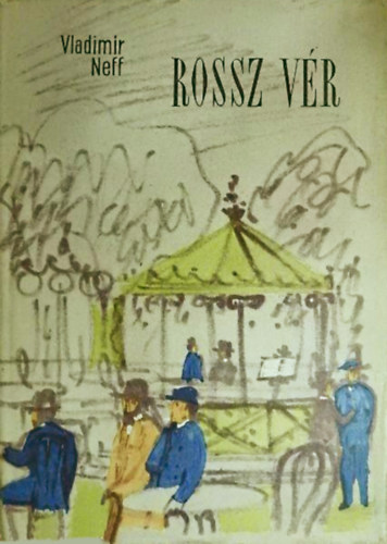 Vladim�r Neff - Rossz v�r