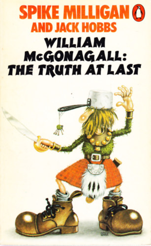 Jack Hobbs Spike Milligan - William McGonagall: The Truth at Last