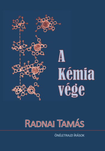 Radnai Tamás - A Kémia vége