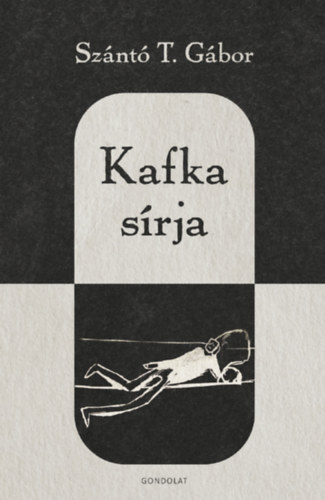 Szántó T. Gábor - Kafka sírja