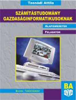 Tasn�di Attila - Sz�m�t�studom�ny gazdas�ginformatikusoknak