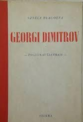 Sztela Blagoeva - Georgi Dimitrov (politikai életrajz)