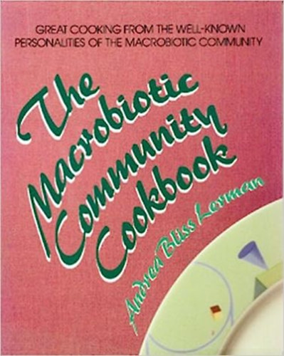 The Macrobiotic Community Cookbook
