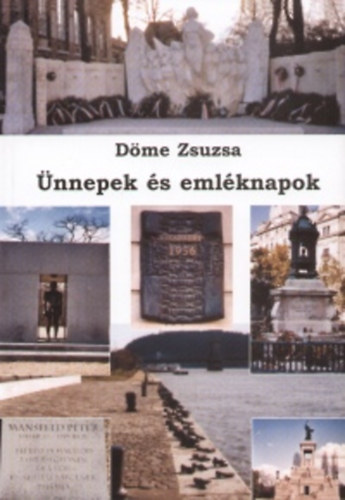 Dme Zsuzsa - nnepek s emlknapok