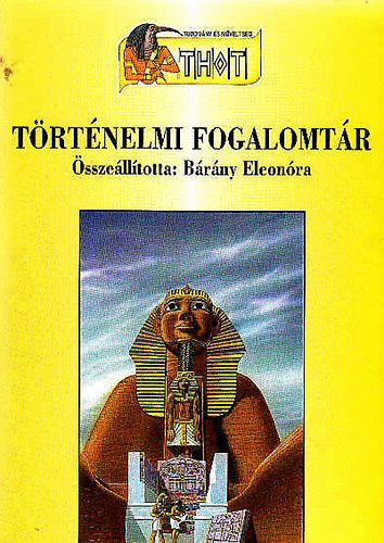 Brny Eleonra  (szerk.) - Trtnelmi fogalomtr